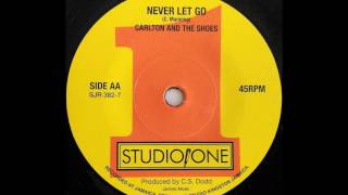 CARLTON AND THE SHOES - Never Let Go