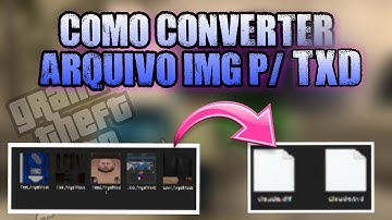 CONVERTER  ARQUIVO  IMG PARA ARQUIVO TXD |[SKIN]