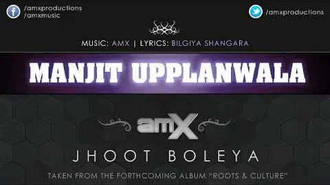 Manjit Upplanwala Jhoot Boleya PROMO Music Amx