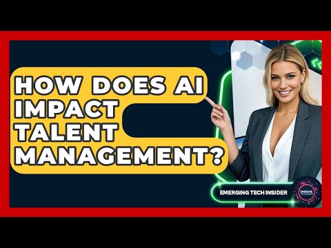 How Does AI Impact Talent Management? – Emerging Tech Insider