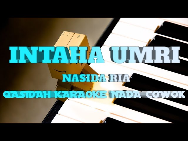 INTAHA UMRI - KARAOKE NADA COWOK || QASIDAH KARAOKE NASIDA RIA class=