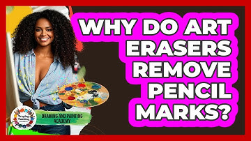 Why Do Art Erasers Remove Pencil Marks? - Drawing and Painting Academy