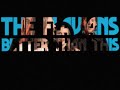 The Flavians - Better Than This (official video)