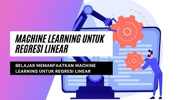 Machine Learning - Regresi Linear dengan library SKLEARN dari python