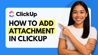 How to Add Attachment to Task in ClickUp [Quick Guide]