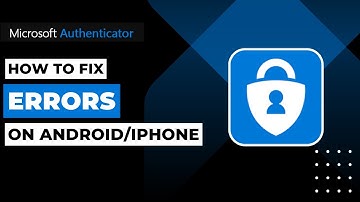 How To Fix Microsoft Authenticator Not Working On Android And Iphone !