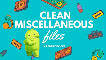 MIUI8 | MIUI7: Clean Miscellaneous & Duplicate Files From Redmi Devices! [HD]