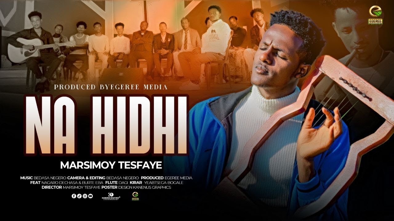 NA HIDHI | MARSIMOY TESFAYE | EGEREE MEDIA