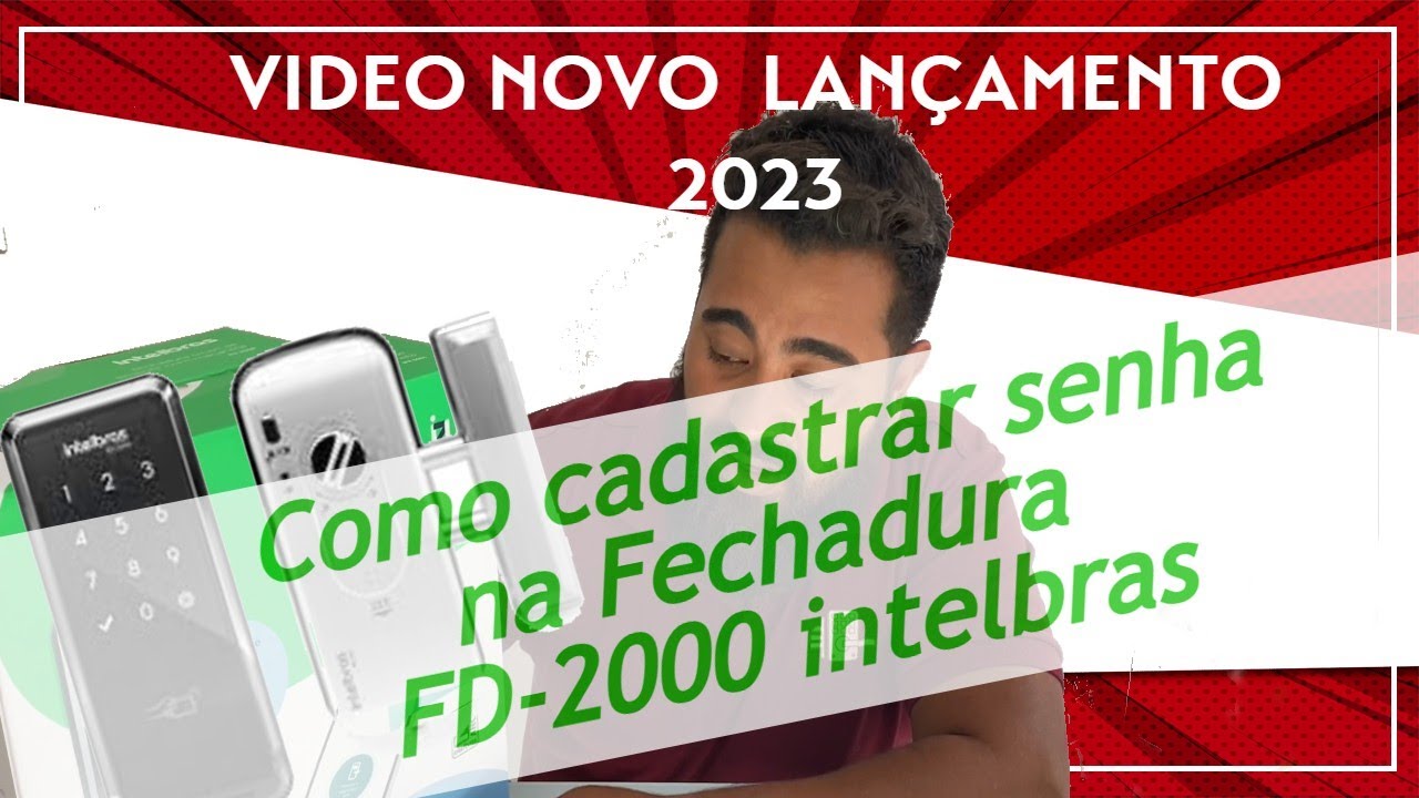 COMO CADASTRAR SENHAS FD-2000 INTELBRAS - FECHADURA DIGITAL SP - YouTube