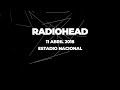 RADIOHEAD CHILE 2018 [Full/Multi-Cam]