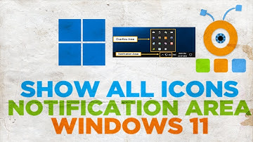How to ALWAYS show all the Icons in Notification area of Windows 11
