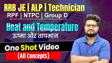 Heat & Temperature NCERT Base | RRB JE, ALP, TECHNICIAN,RPF, RRB NTPC |  By BK Pathak Sir
