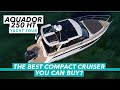 The best compact cruiser money can buy  aquador 250 ht yacht tour  motor boat  yachting