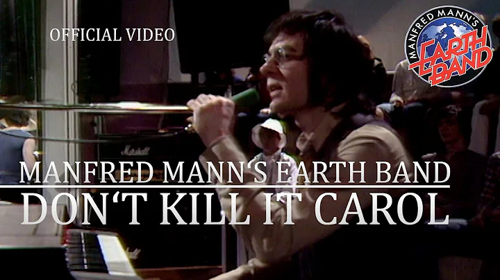 Manfred Manns Earth Band - Dont Kill It Carol (Roc...