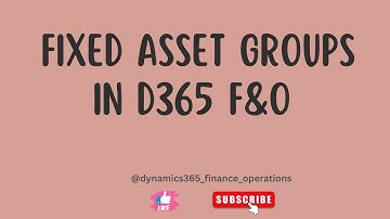 Fixed asset groups in d365 f&O