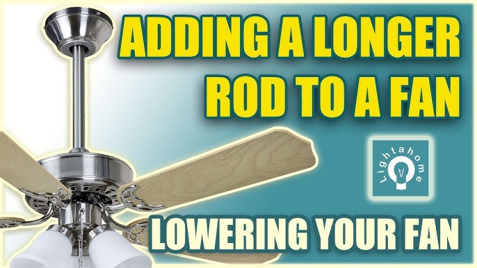 Adding A Longer Rod To Ceiling Fan Lowering Your You Adding A Longer Rod To Ceiling Fan, How To Install A Ceiling Fan With Downrod