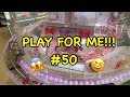 PLAY FOR ME!!!  #50