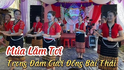 Múa Lăm Tơi Tiết Mục Đẹp Mang Đậm Bản Sắc Văn Hoá Thái Tại Đám Cưới  Đồng Bào Thái | Tóc Long Hạnh