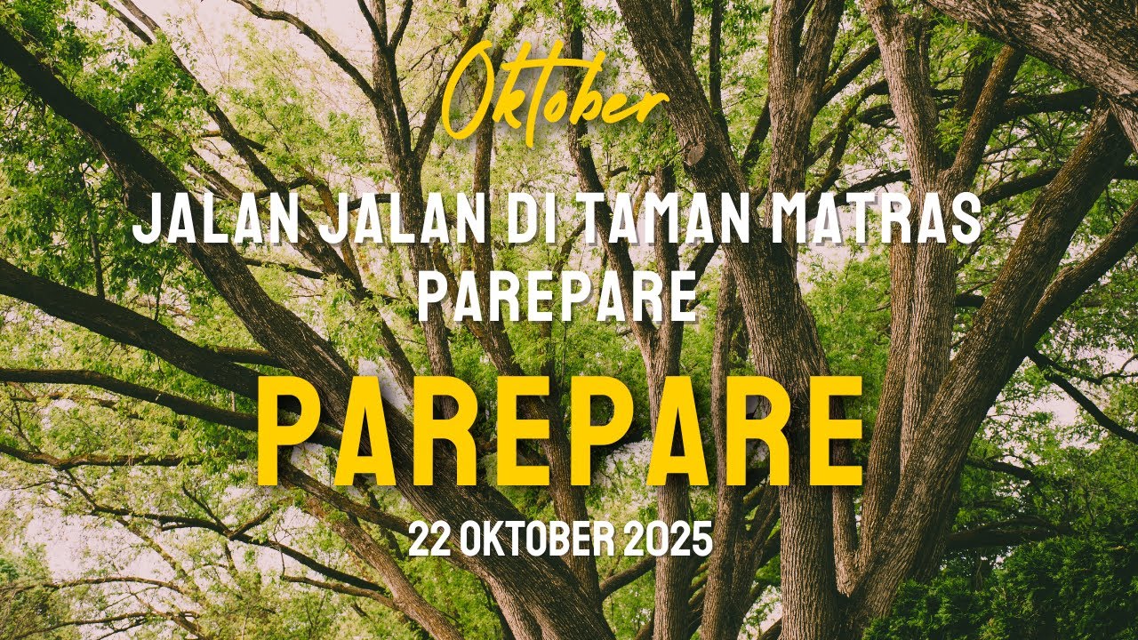 BERKELILING DI TAMAN MATTIROTASI PAREPARE EDISI 22 OKTOBER 2025