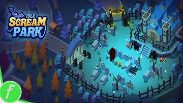 Idle Scream Park Gameplay HD (Android) | NO COMMENTARY