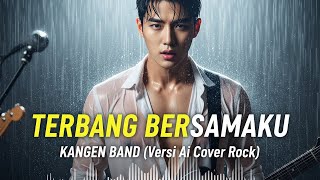 TERBANG BERSAMAKU - KANGEN BAND (Versi Ai Cover Rock) | Lagu Pop Indonesia 2000-an