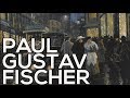 Paul Gustav Fischer: A collection of 254 paintings (HD)