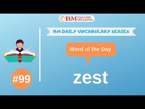 Word of the Day (zest) 200 BM Daily Vocabulary | 2019