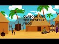 Olabode and the mystery frog