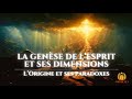 La gense de lesprit et ses dimensions  lorigine et ses paradoxes