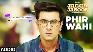 Phir Wahi - Jagga Jasoos | Arijit Singh | Ranbir Kapoor | katrina kaif