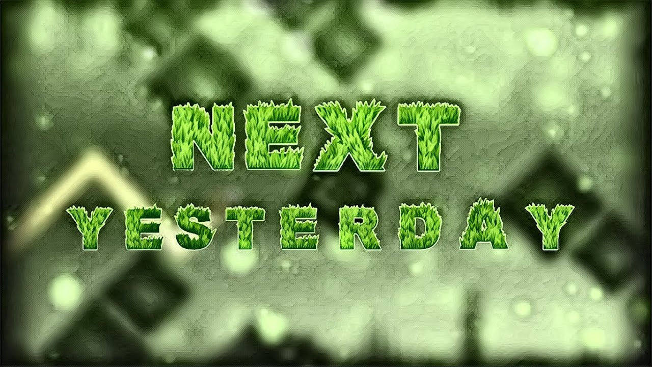  Next Yesterday 100 Demon By ILRELL Geometry Dash 2 11 YouTube