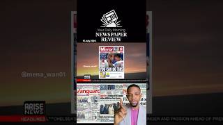 15th July 2026: Your Daily Morning  Newspaper Review  #newsupdate #newspaper #nigeria #trendingnow