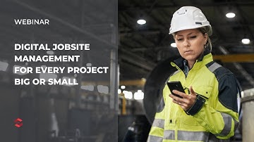 Webinar: Digital jobsite management for every project big or small