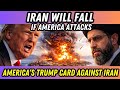 Will Iran Fall If America Strikes? This Is America's Secret Weapon Against Iran