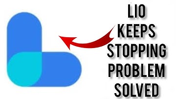How To Solve Lio App Keeps Stopping Problem|| Rsha26 Solutions