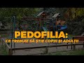 Pedofilia - ce trebuie să știe copiii și adulții | zdg.md