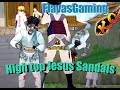 High Top Jesus Sandals ( Flavas Gaming) EP. 8 of Shinobi Striker