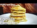 how to make pancakes | easy pancakes | fluffy pancakes | eggless pancakes