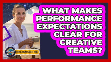 What Makes Performance Expectations Clear For Creative Teams?