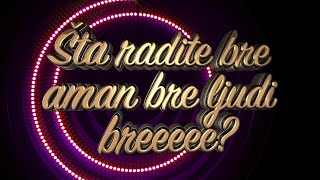 Šta radite bre, aman bre ljudi breeee? | ep295deo08