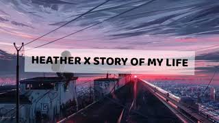 Heather x story of my life