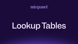 Mixpanel Tutorial: Lookup Tables