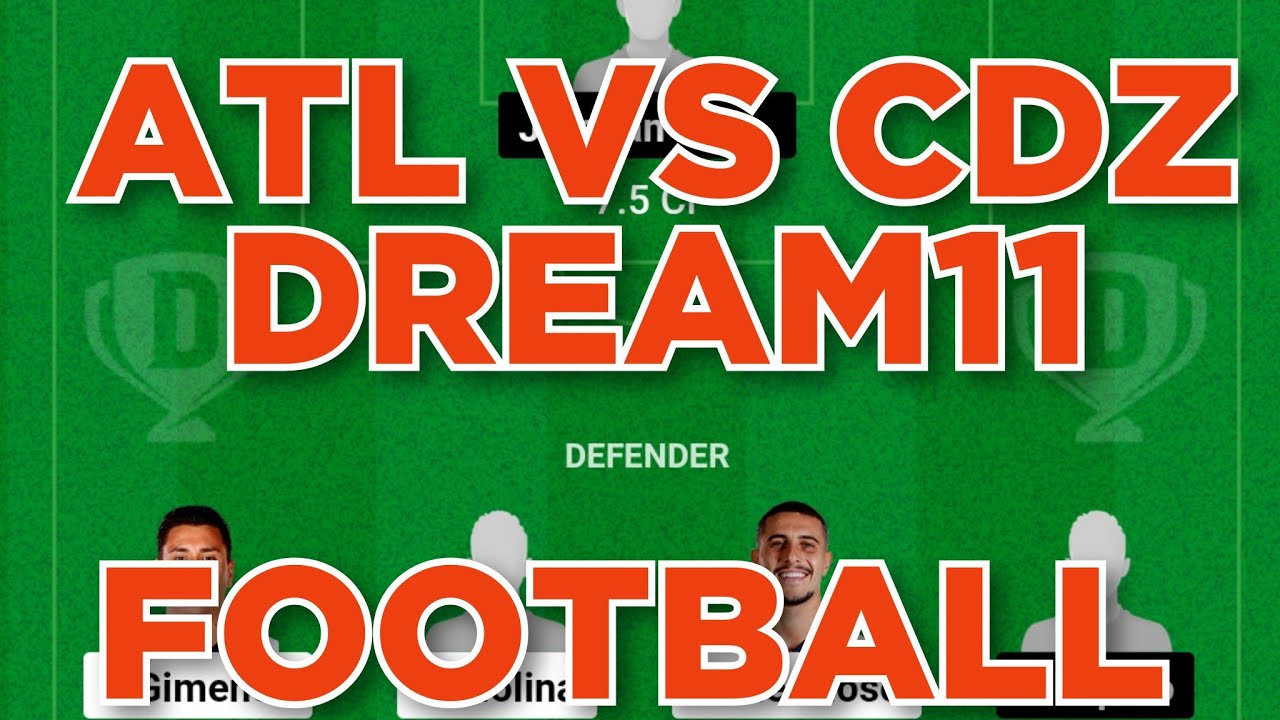 ATL Vs CDZ Football Dream11 Team Prediction Win YouTube atl-vs-cdz-football-dream11-team-prediction-win-youtube