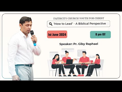 FAITHCITY CHURCH | YOUTH MEETING | TOPIC: HOW TO LEAD- A BIBLICAL PERSPECTIVE | Pr. GIBY RAPHAEL