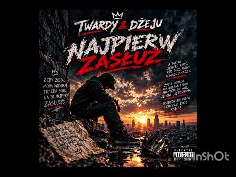 Twardy & Dżeju - Najpierw Zasłuż