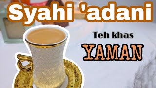 "Syahi Adani" Teh Khas Yaman