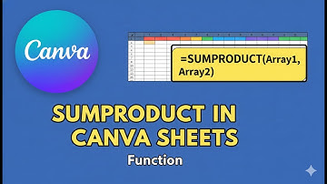 How to Use SUMPRODUCT Function in Canva Sheets