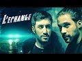 L'ÉCHANGE (Akim Omiri ft Jeremy Nadeau)