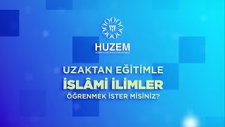 Uzaktan Eğitimle İslami İlimler Öğrenmek İster misiniz? - HUZEM