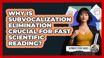 Why Is Subvocalization Elimination Crucial For Fast Scientific Reading? - Ultimate Study Hacks
